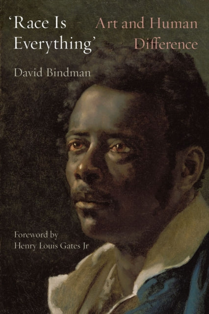 Book cover of: ‘Race Is Everything’. By: David Bindman