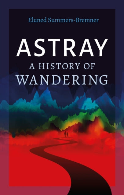 Book cover of: Astray. By: Eluned Summers-Bremner