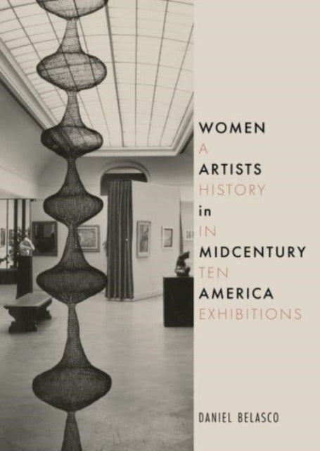 Book cover of: Women Artists in Midcentury America. By: Daniel Belasco