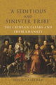 Book cover of: ‘A Seditious and Sinister Tribe’. By: Donald Rayfield