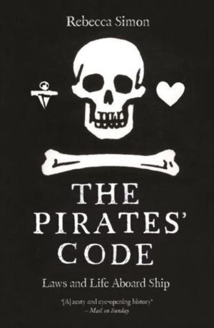 Pirates’ Code, Laws and Life Aboard Ship
