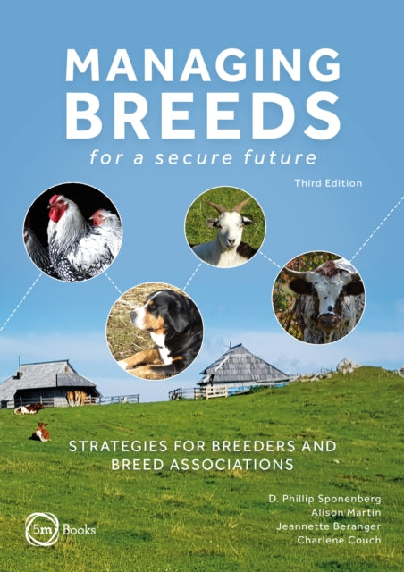 Book cover of: Managing Breeds for a Secure Future 3rd Edition. By: Phillip Sponenberg