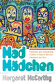 Book cover of: Mad Madchen. By: MCCARTHY, MARGARET