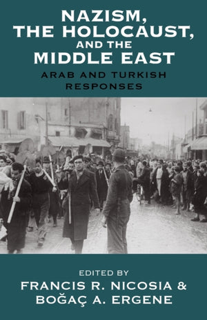 Nazism, the Holocaust, and the Middle East
