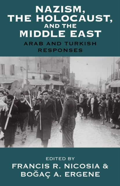 Book cover of: Nazism, the Holocaust, and the Middle East. By: Francis R. Nicosia