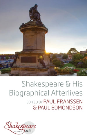 Shakespeare and His Biographical Afterlives