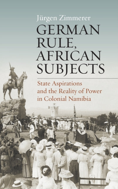 Book cover of: German Rule, African Subjects. By: J urgen Zimmerer