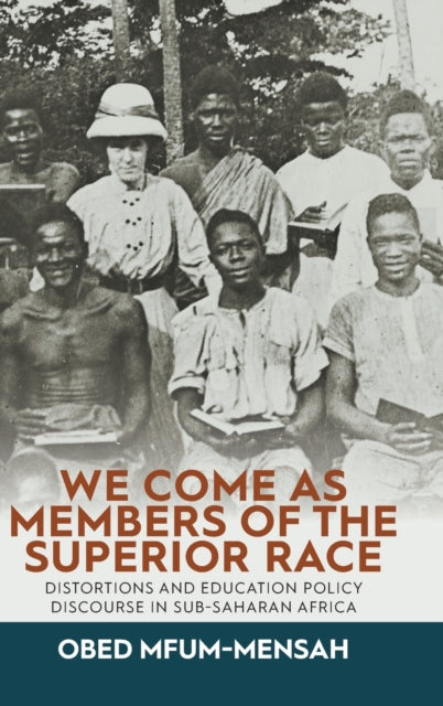 Book cover of: We Come as Members of the Superior Race. By: Obed Mfum-Mensah