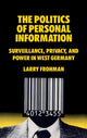 Book cover of: Politics of Personal Information. By: Larry Frohman