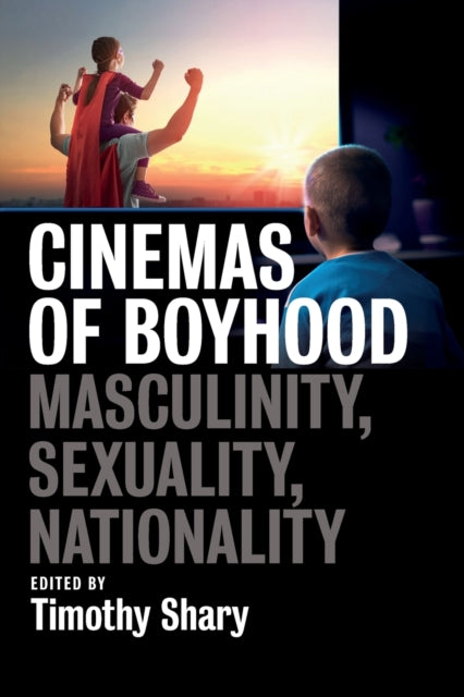 Book cover of: Cinemas of Boyhood. By: SHARY, TIMOTHY