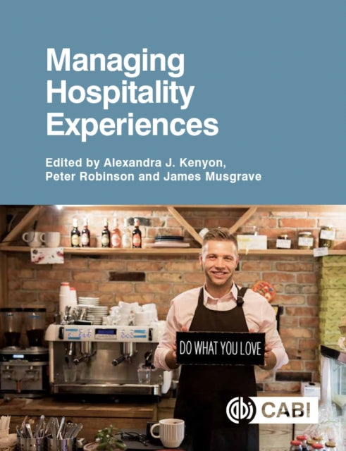 Book cover of: Managing Hospitality Experiences. By: Alexandra Kenyon