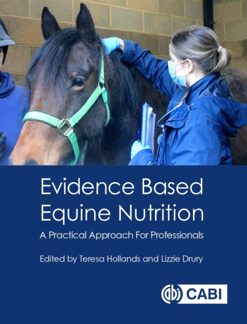 Book cover of: Evidence Based Equine Nutrition. By: Teresa Hollands