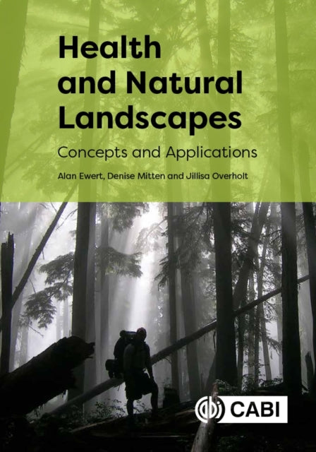 Book cover of: Health and Natural Landscapes. By: Alan W. Ewert