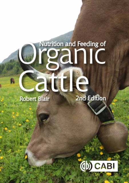 Book cover of: Nutrition and Feeding of Organic Cattle. By: Robert Blair