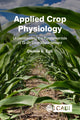 Book cover of: Applied Crop Physiology. By: Dennis B. Egli