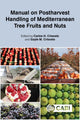 Book cover of: Manual on Postharvest Handling of Mediterranean Tree Fruits and Nuts. By: Carlos Crisosto