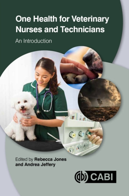 Book cover of: One Health for Veterinary Nurses and Technicians. By: Rebecca Jones