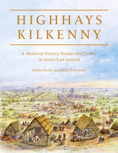 Book cover of: Highhays, Kilkenny. By: Emma Devine