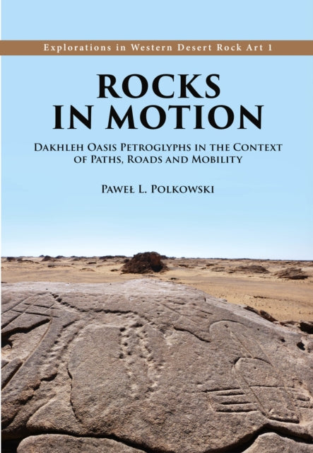 Book cover of: Rocks in Motion. By: Paweł L. Polkowski