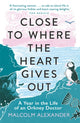 Close to Where the Heart Gives Out, A Year in the Life of an Orkney Doctor 9781789292367 Malcolm Alexander