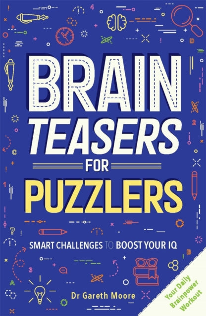 Book cover of: Brain Teasers for Puzzlers. By: Gareth Moore
