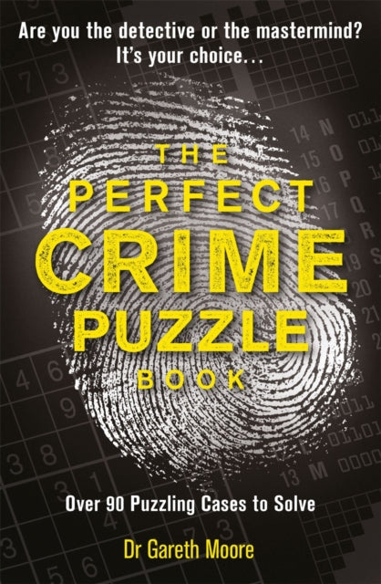 Perfect Crime Puzzle Book, Over 90 Puzzling Cases to Solve 9781789293357 Gareth Moore