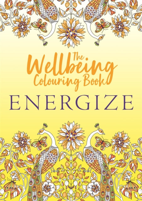 Book cover of: Wellbeing Colouring Book: Energize. By: Michael O'Mara Books