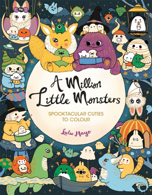 Million Little Monsters, Spooktacular Cuties to Colour 9781789294477 Lulu Mayo