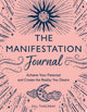 Manifestation Journal, Achieve Your Potential and Create the Reality You Desire 9781789294651 Gill Thackray