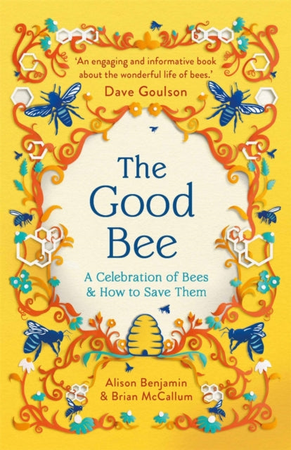 Good Bee, A Celebration of Bees – And How to Save Them