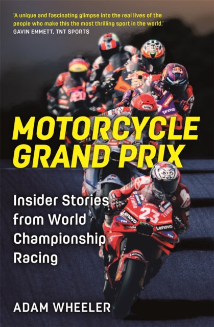 Motorcycle Grand Prix, Insider Stories from World Championship Racing