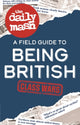 Daily Mash: Class Wars, A Field Guide to Being British 9781789297096 The Daily Mash
