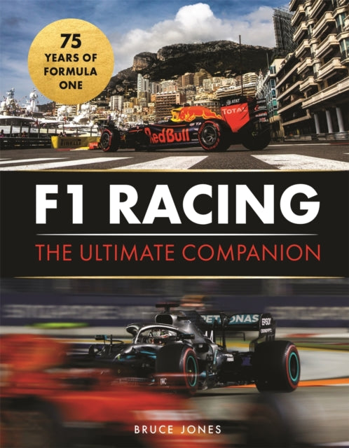F1 Racing: The Ultimate Companion (75th Anniversary Edition) 9781789298239 Bruce Jones