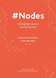 Book cover of: #Nodes - Entangling Sciences and Humanities. By: Gustavo Ariel Schwartz