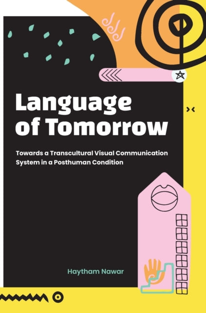 Book cover of: Language of Tomorrow. By: Haytham Nawar