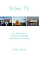Book cover of: Slow TV. By: Roel Puijk