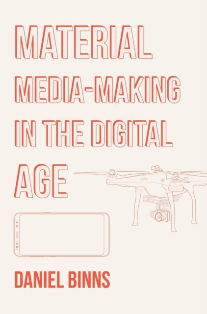 Material Media-Making in the Digital Age