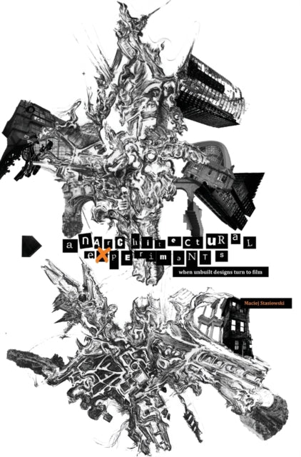 Anarchitectural Experiments