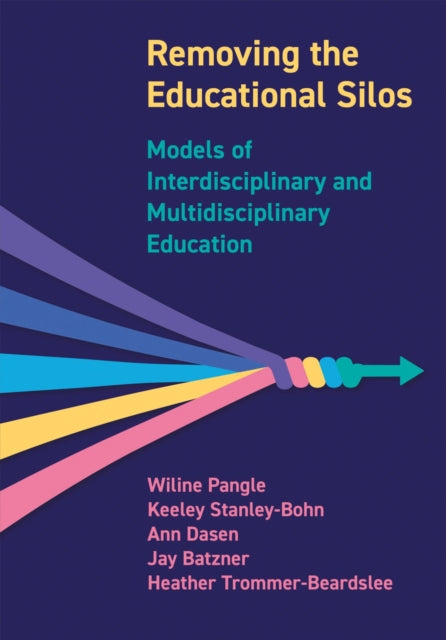 Book cover of: Removing the Educational Silos. By: Wiline Pangle