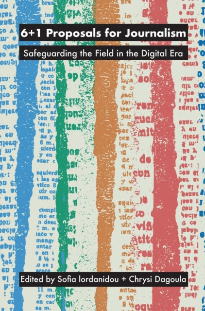 Book cover of: 6+1 Proposals for Journalism. By: Chrysi Dagoula
