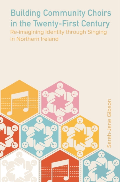 Book cover of: Building Community Choirs in the Twenty-First Century. By: Sarah Jane Gibson