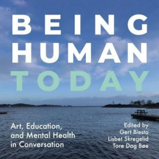 Book cover of: Being Human Today. By: Gert Biesta