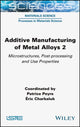 Book cover of: Additive Manufacturing of Metal Alloys 2. By: Patrice Peyre