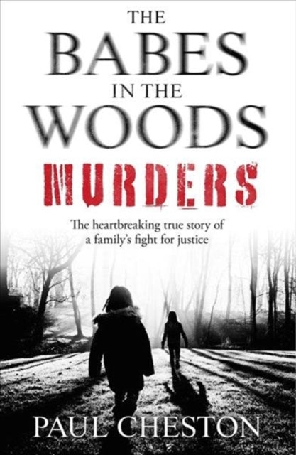 Book cover of: Babes in the Woods Murders. By: Paul Cheston
