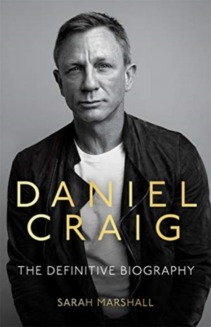 Book cover of: Daniel Craig - The Biography. By: Sarah Marshall