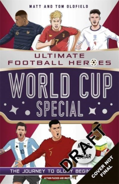 World Cup Special (Ultimate Football Heroes), Collect Them All! 9781789464894 Matt Oldfield