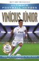 Ultimate Football Heroes: Vinicius Junior (Wing Wizard 4) 9781789464931 Matt & Tom Oldfield