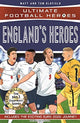 England's Heroes, (Ultimate Football Heroes - the No. 1 football series): Collect them all! 9781789465716 Matt Oldfield