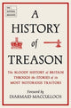 History of Treason, The bloody history of Britain through the stories of its most notorious traitors 9781789466300 The National Archives