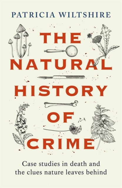 Book cover of: Natural History of Crime. By: Patricia E. J. Wiltshire